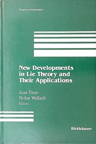 New Developments in Lie Theory and their Applications (Progress in Mathematics) Reader